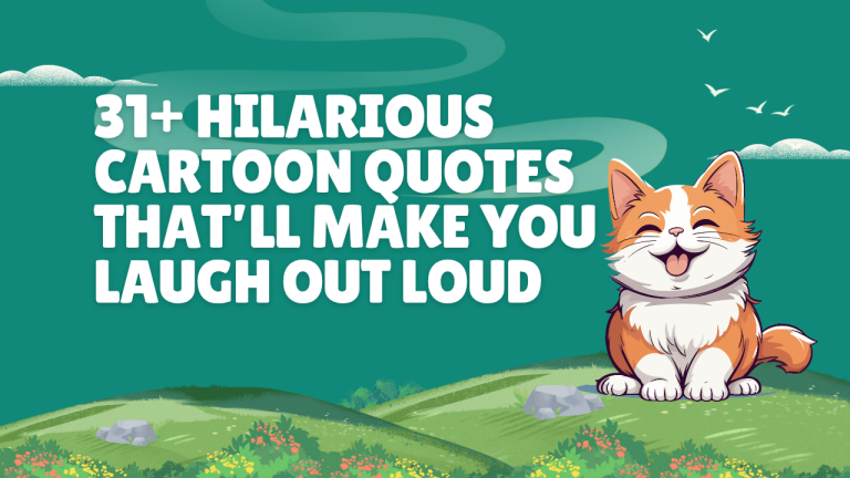 31+ Hilarious Cartoon Quotes That’ll Make You Laugh Out Loud