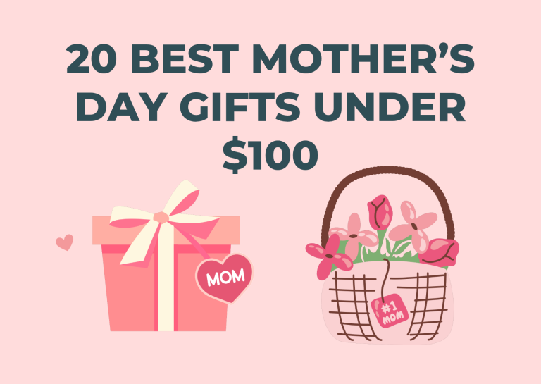 20 Best Mother’s Day Gifts Under $100: Thoughtful Picks She’ll Love