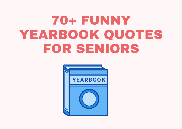 70+ Funny Yearbook Quotes for Seniors That’ll Make You LOL—Or At Least Snort Laugh