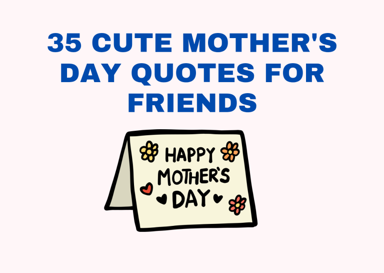 35 Cute Mother’s Day Quotes for Friends