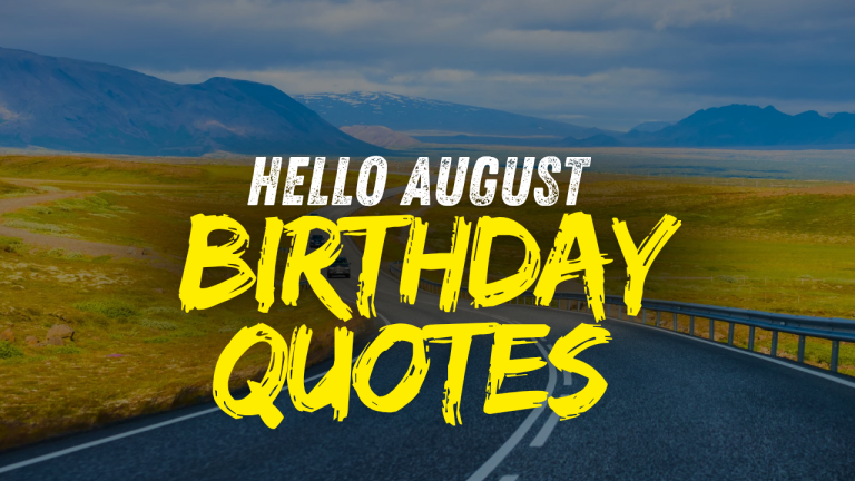 20+ Hello August Birthday Quotes
