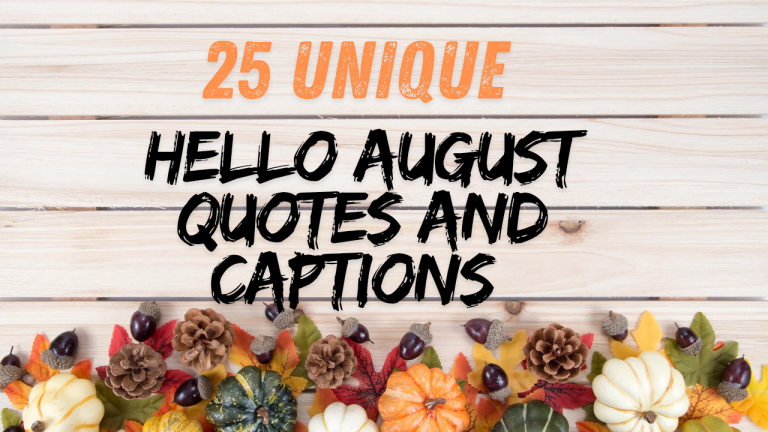 25 Unique Hello August Quotes and Captions